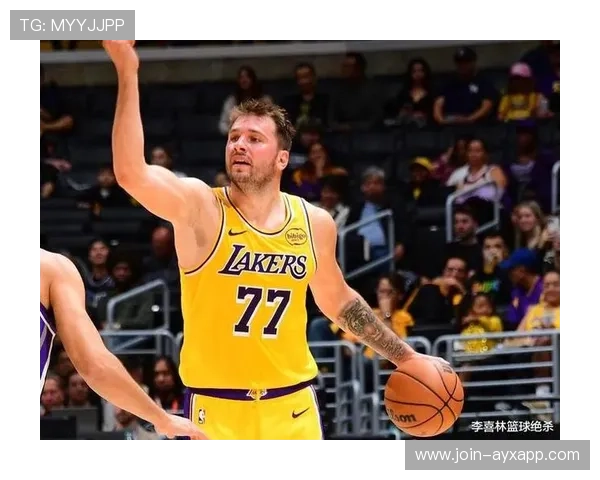 东契奇状态起伏，湖人季后赛前景堪忧