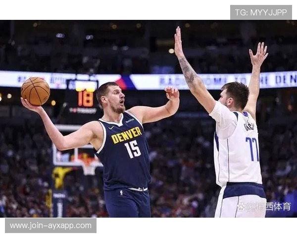 约基奇总结全场,掘金攻防体系更成熟